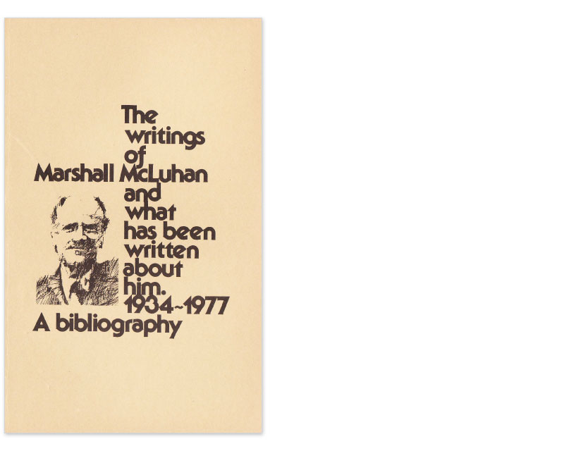 The Writings of Marshall McLuhan and What has been written about him, 1934-1977